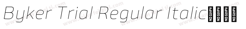 Byker Trial Regular Italic字体下载字体转换